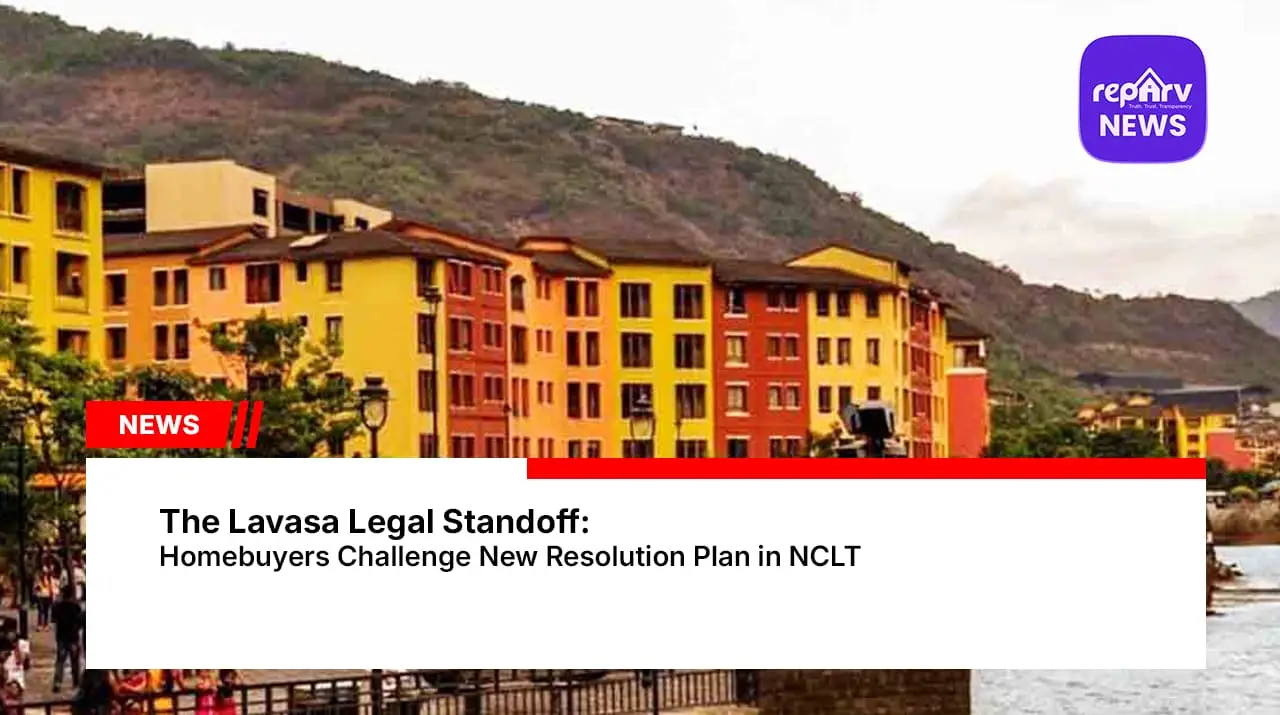 The Lavasa Legal Standoff: Homebuyers Challenge New Resolution Plan in NCLT